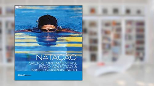 Capa de Natação. Saltos Ornamentais, Polo Aquático e Nado Sincronizado, do autor Vários Autores