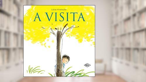 Capa de A Visita, do autor Lucia Hiratsuka