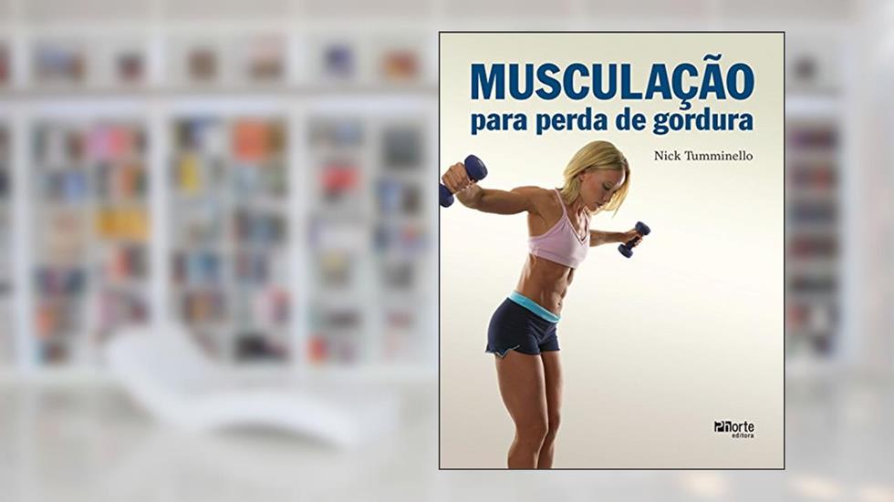 Musculação para perda de gordura, do autor Nick Tumminello