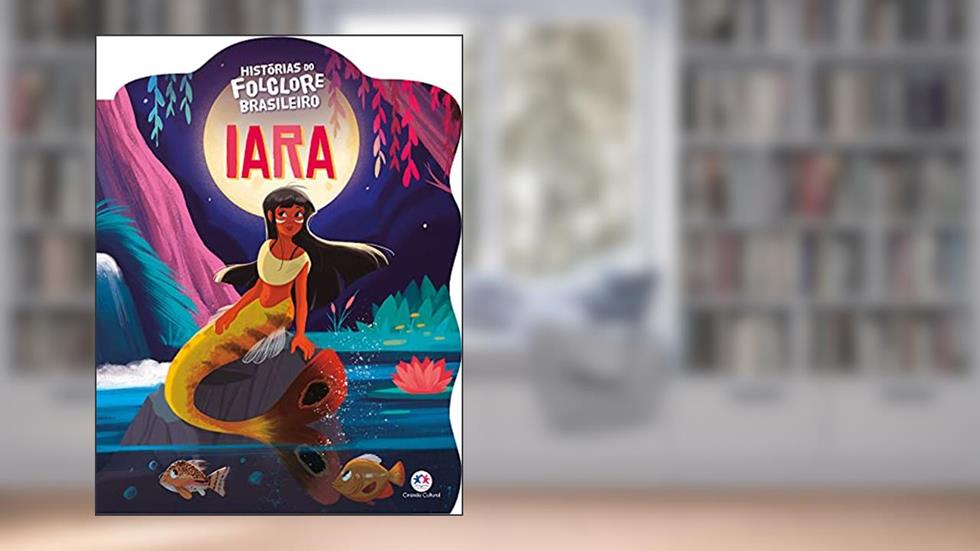 Iara, do autor Ciranda Cultural