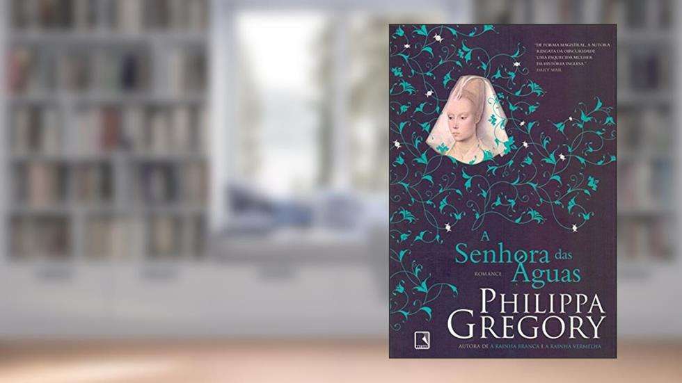 A senhora das águas (Vol. 3), do autor Philippa Gregory