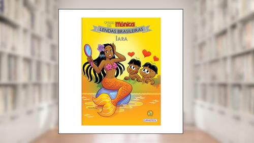 Capa de Turma da Mônica Lendas Brasileiras - Iara: Iara: 06, do autor Mauricio Sousa