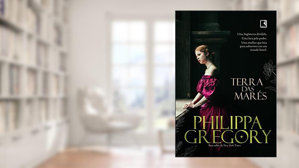Terra das marés, do autor Philippa Gregory