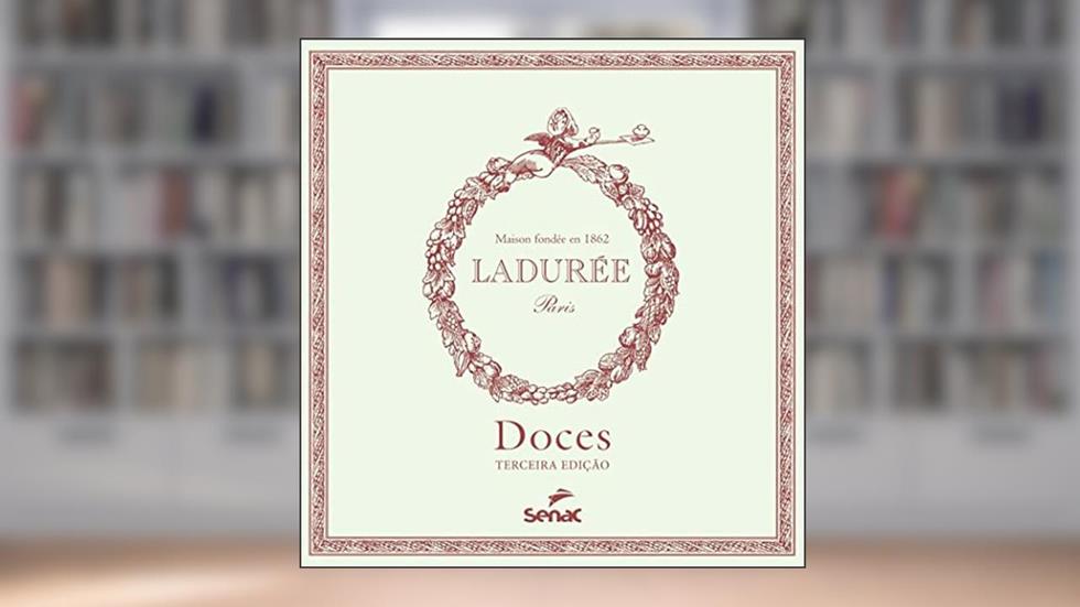 Doces - Ladurée, do autor Philippe Andrieu