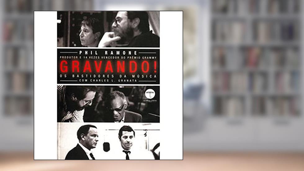 Gravando, do autor Phil Ramone