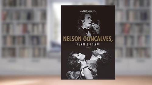 Capa de Nelson Gonçalves, o amor e o tempo, do autor Gabriel Chalita