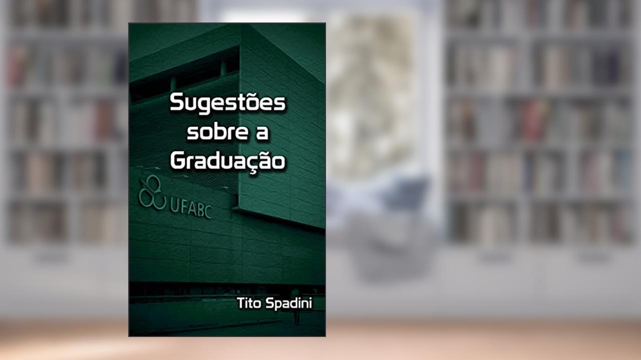 Sugestões sobre a Graduação, do autor Tito Spadini