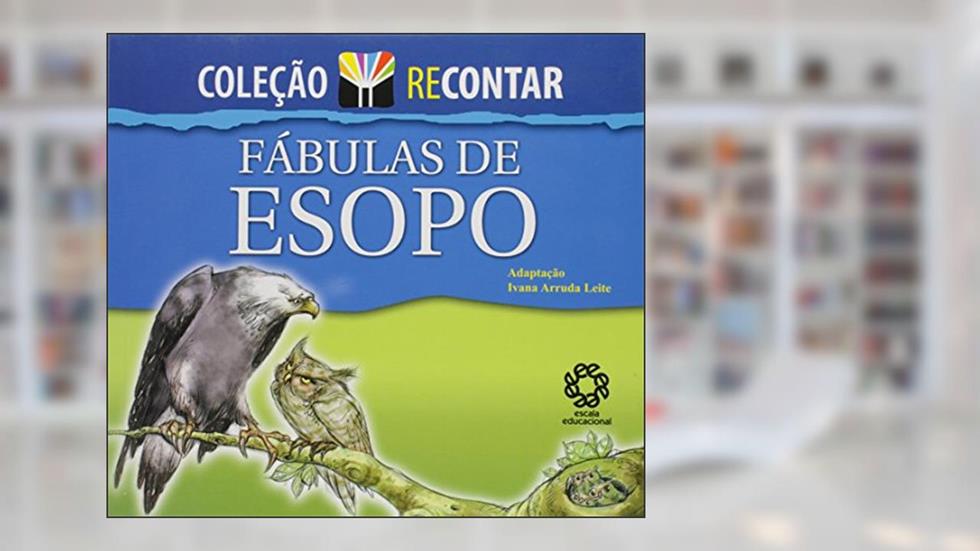Fábulas do Esopo - Coleção Recontar, do autor Esopo