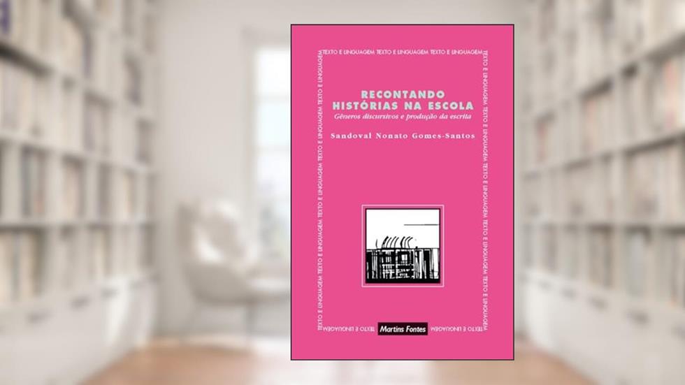 Recontando histórias na escola, do autor Sandoval Nonato Gomes-Santos