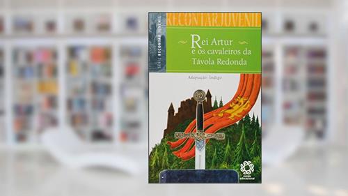 Capa de Rei Arthur e os Cavaleiros da Tavola, do autor Vários Autores
