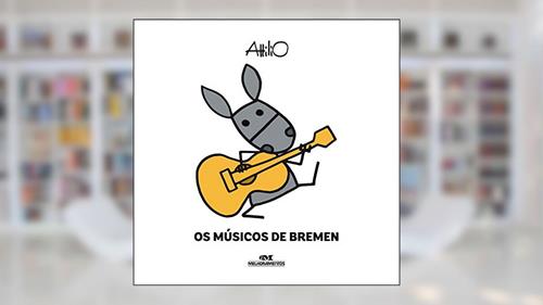 Capa de Os Músicos de Bremen, do autor Attilio Cassinelli