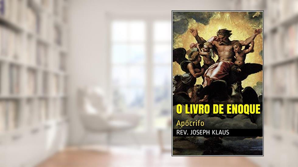 O Livro de Enoque: Apócrifo, do autor Rev. Joseph Klaus