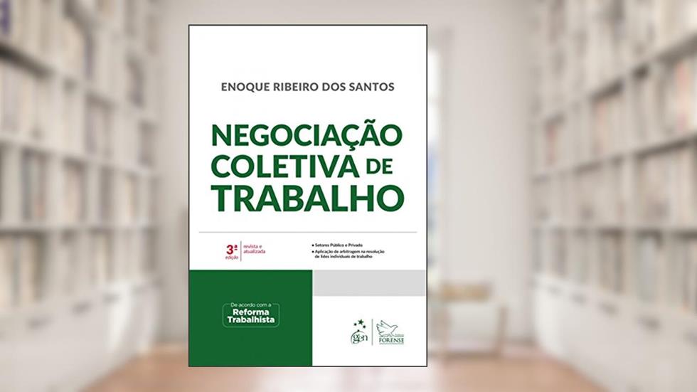 Negociação Coletiva de Trabalho, do autor Enoque Ribeiro dos Santos