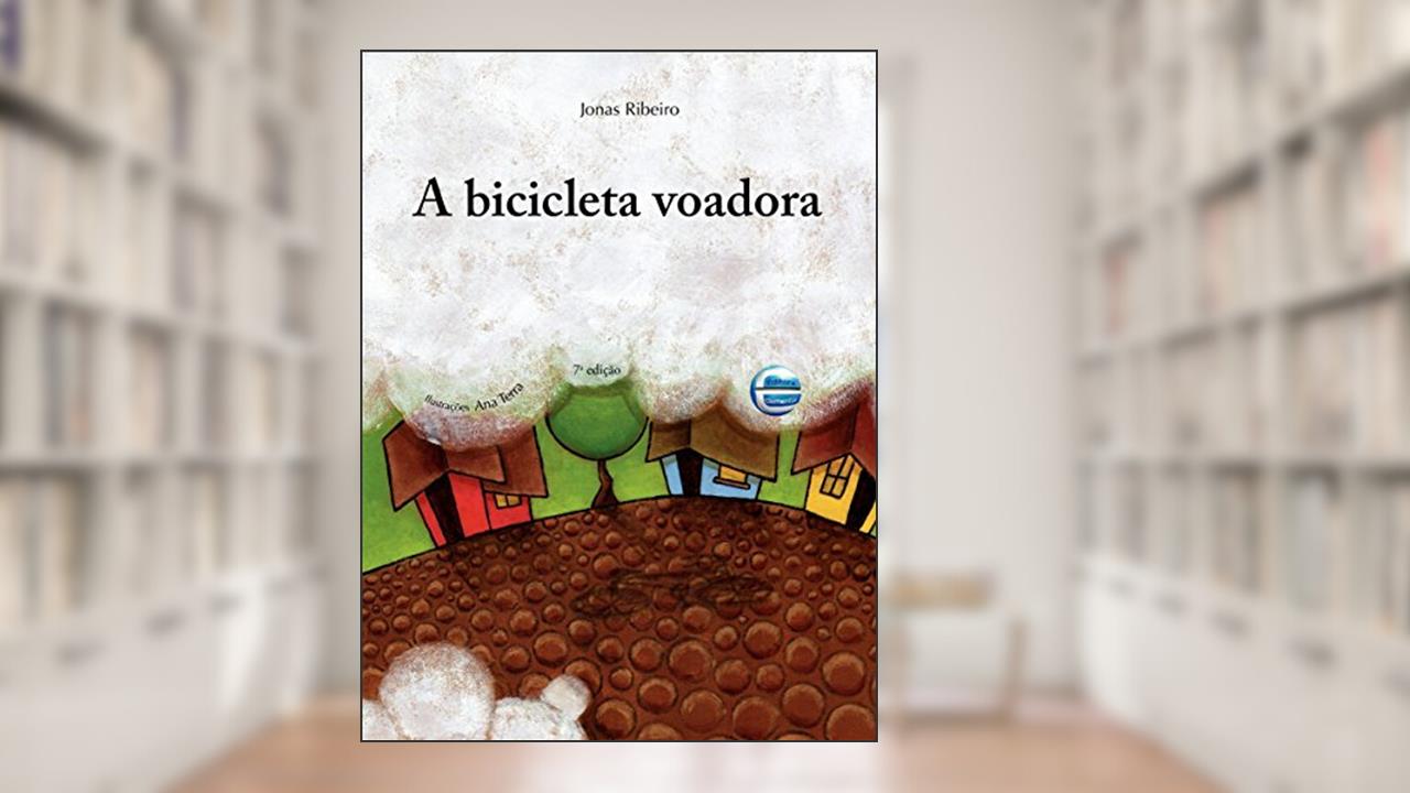 A Bicicleta Voadora, do autor Jonas Ribeiro