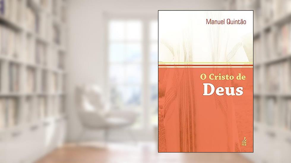 O Cristo de Deus, do autor Manuel Quintão