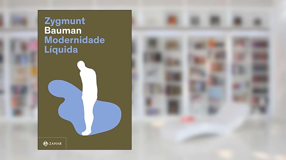 Modernidade líquida, do autor Zygmunt Bauman
