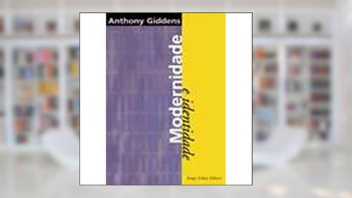 Capa de Modernidade e identidade, do autor Anthony Giddens