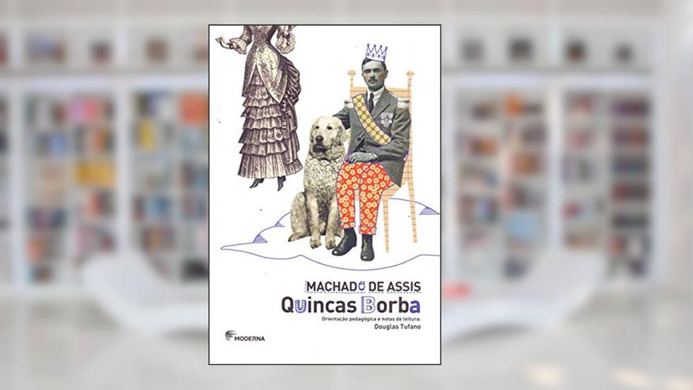 Quincas Borba, do autor Machado de Assis