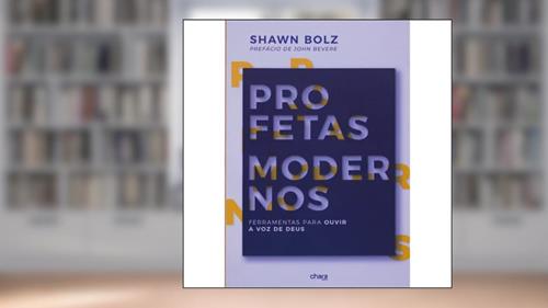 Capa de Profetas Modernos, do autor Shawn Bolz