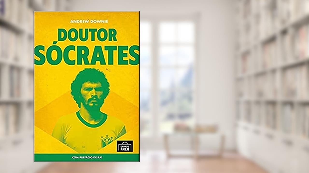 Doutor Socrates. A Biografia - Brochura, do autor Andrew Downie