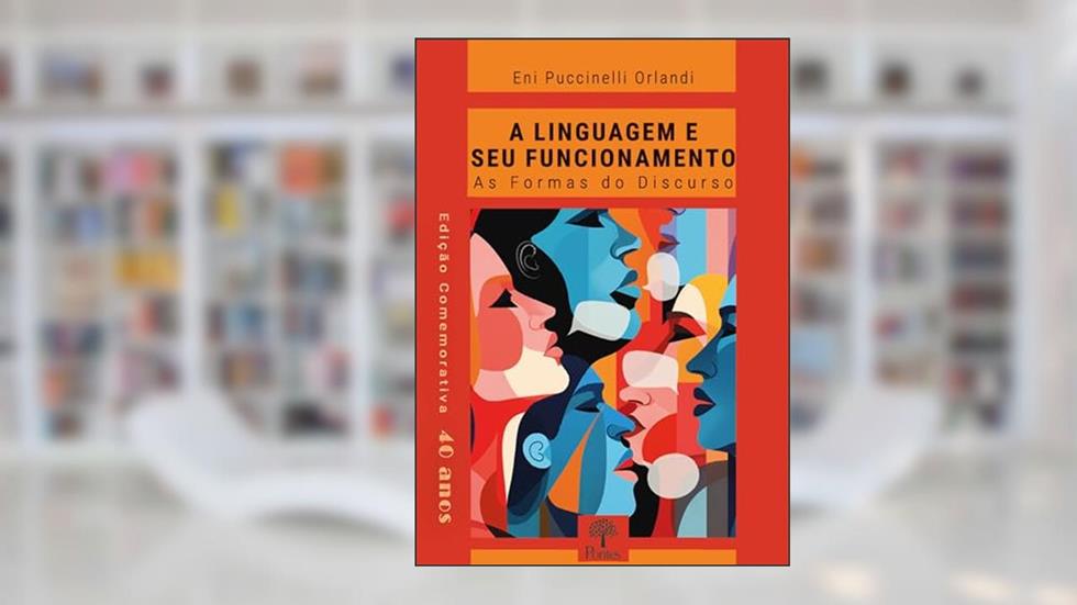A LINGUAGEM E SEU FUCIONAMENTO, do autor Eni Puccinelli Orlandi