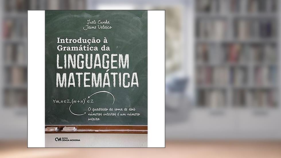 Introdução a Gramatica da Linguagem Matemática, do autor Silva Cunha