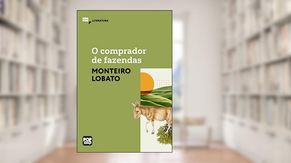 O comprador de fazendas (MiniPops), do autor Monteiro Lobato