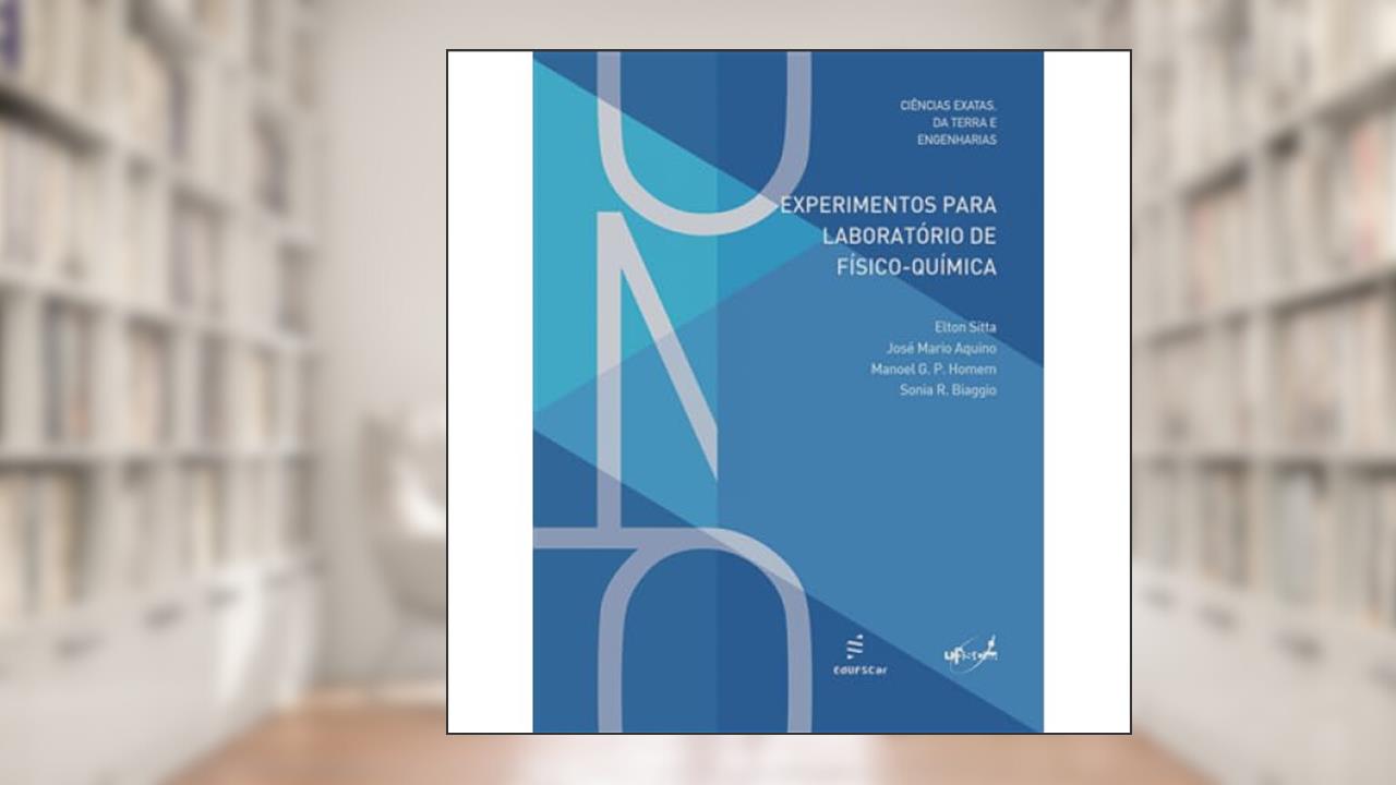 Experimentos para laboratório de fisico-quimica, do autor Elton Sitta; José Aquino; Manoel Homem; Sônia Biaggio