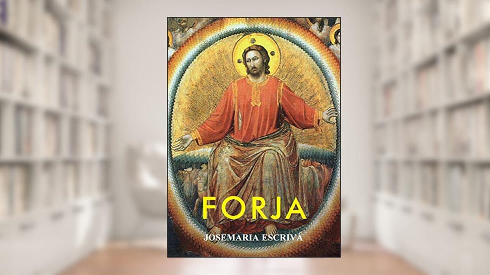 Forja, do autor São Josemaria Escrivá