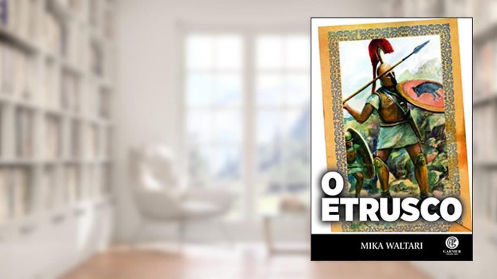 O Etrusco: Volume 5, do autor Mika Waltari