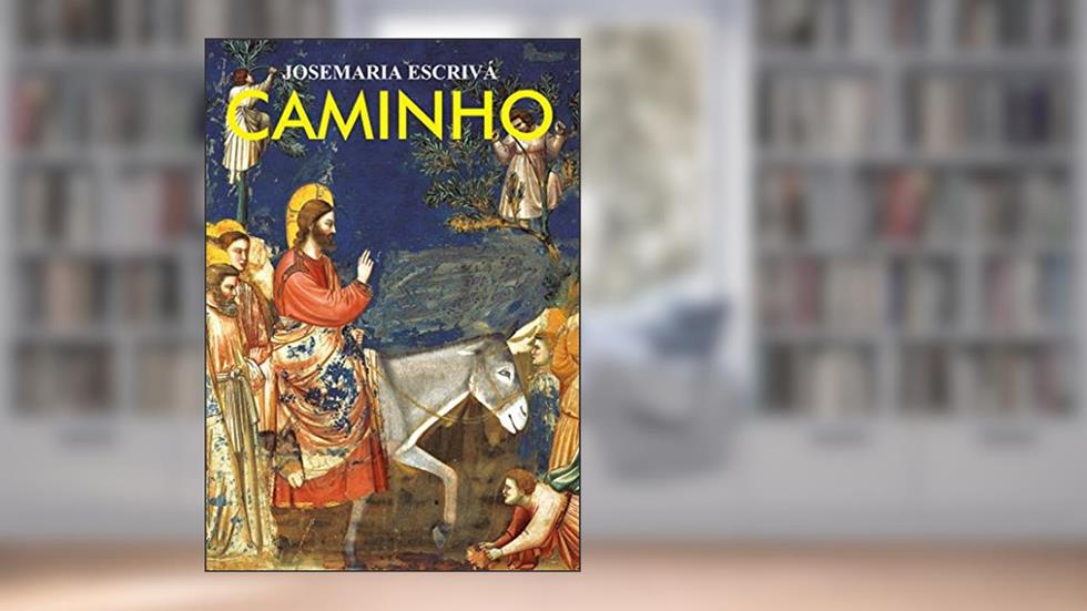Caminho, do autor São Josemaria Escrivá