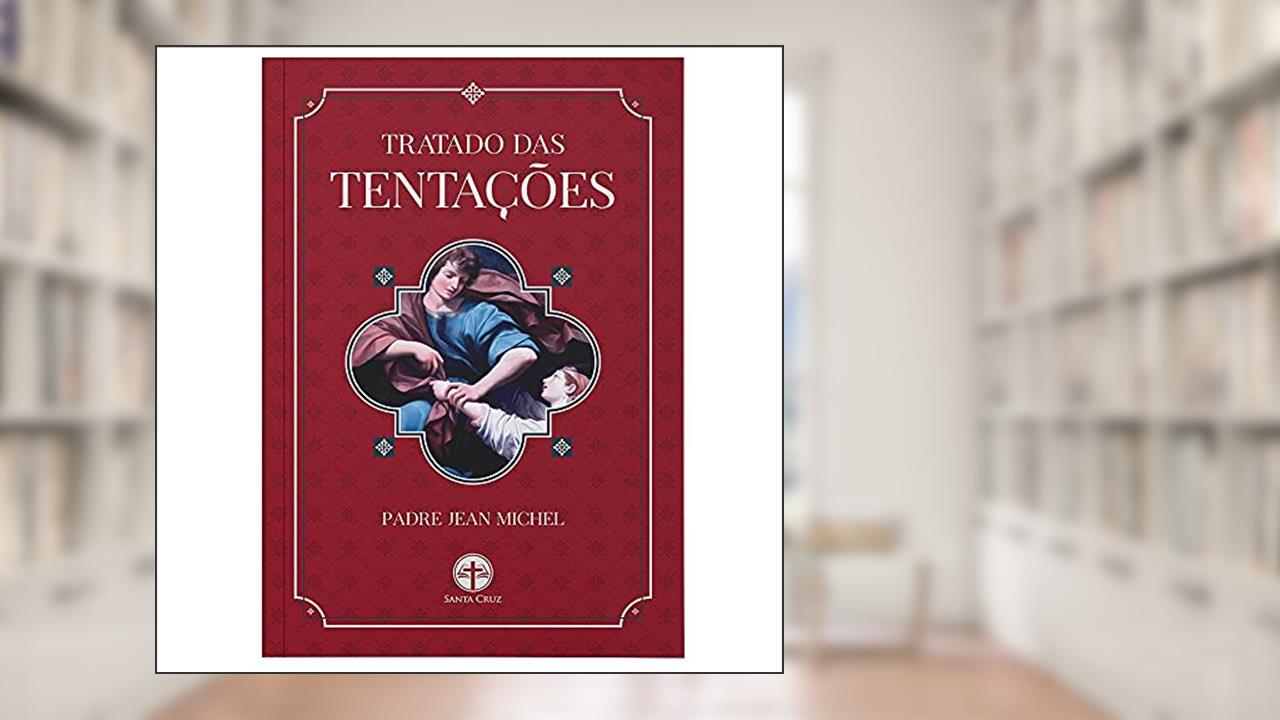 Tratado das Tentações, do autor Padre Jean Michel
