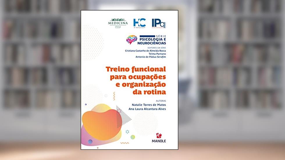 Treino funcional para ocupações e organização da rotina, do autor Natalie Torres de Matos; Ana Laura Alcantara Alves