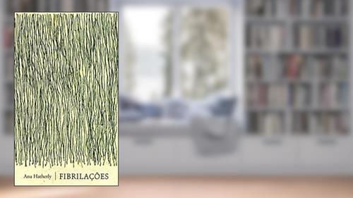 Capa de Fibrilações, do autor Ana Hatherly