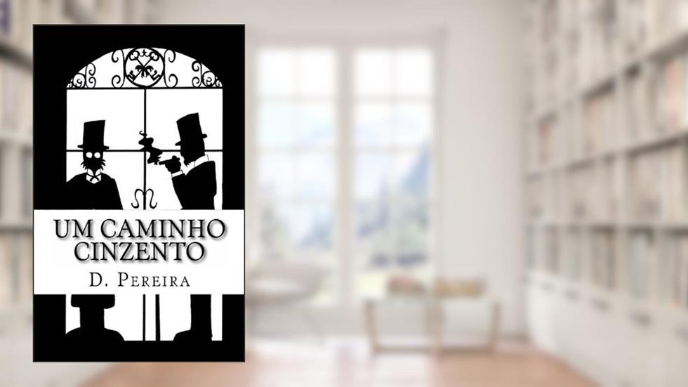 Um Caminho Cinzento, do autor D. Pereira