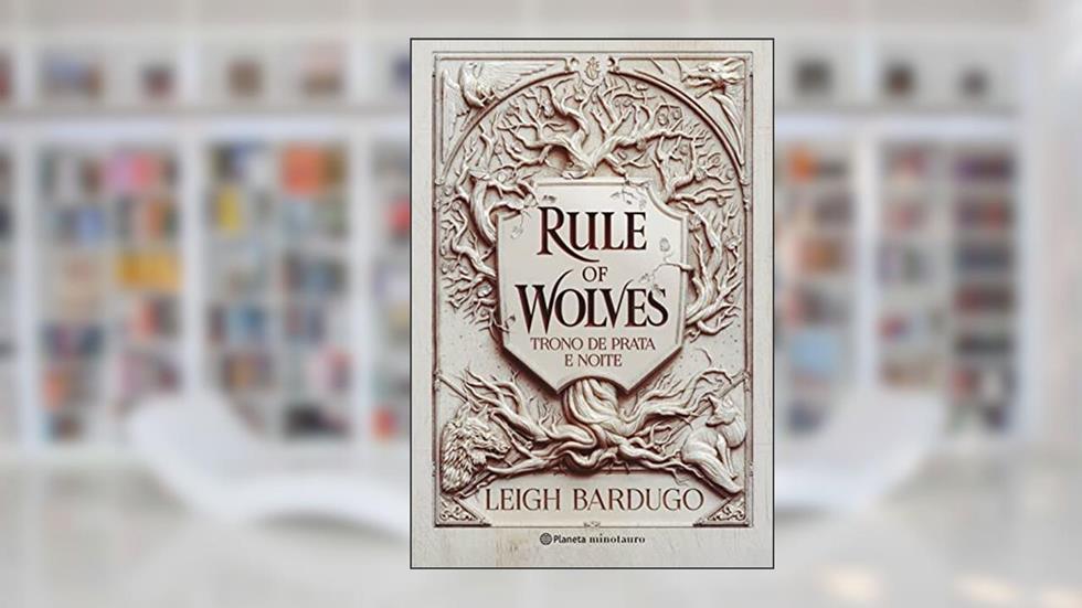 Rule of Wolves (Duologia Nikolai 2): Trono de prata e noite: (Grishaverso), do autor Leigh Bardugo