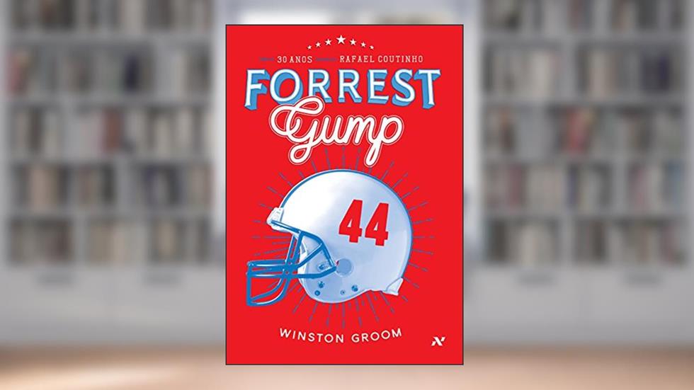 Forrest Gump, do autor Winston Groom; Aline Storto Pereira
