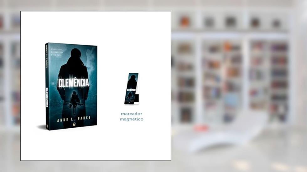 Clemência - Série Kylie Tate 2 + Marcador magnético, do autor ANNE L PARKS