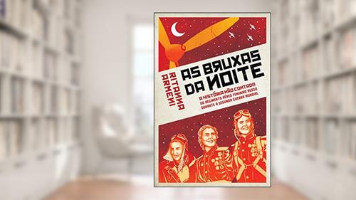 Capa de Bruxas da Noite: a História Não Contada do Regimento Aéreo Feminino Russo Durante a Segunda Guerra Mundial, do autor Ritanna Armeni