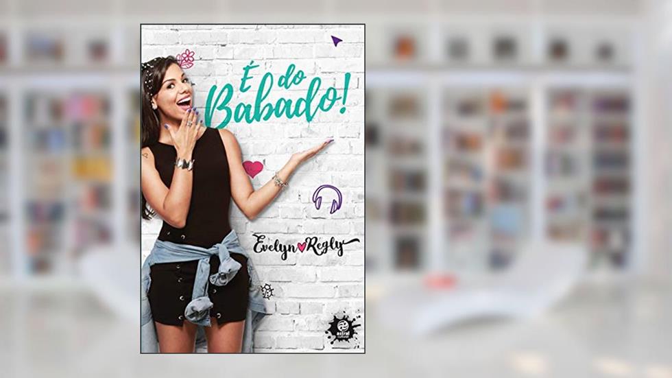 É do babado!, do autor Evelyn Regly