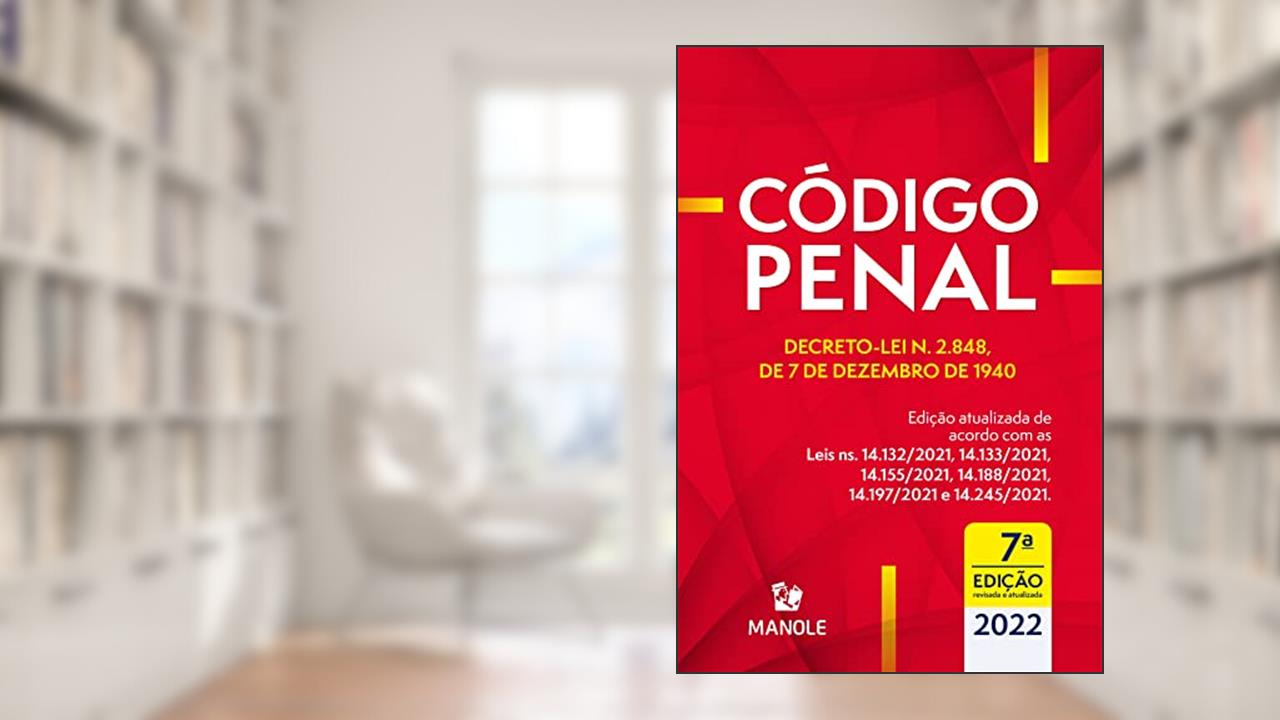 Código Penal: Decreto-lei n. 2.848, de 07 de dezembro de 1940, do autor Editoria Jurídica da Editora Manole