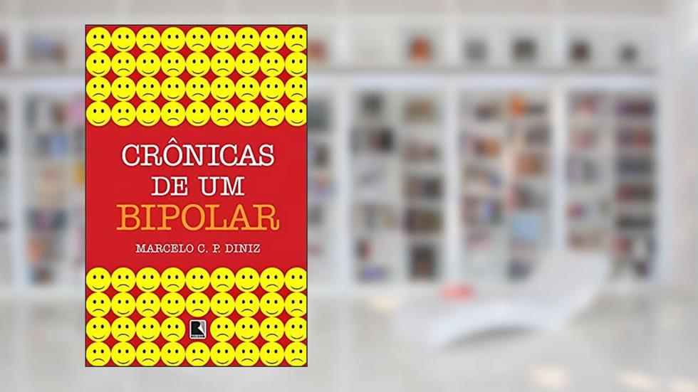 Crônicas de um bipolar, do autor Marcelo C. P. Diniz