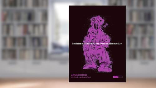 Capa de Histórias mal-assombradas do tempo da escravidão, do autor Adriano Messias