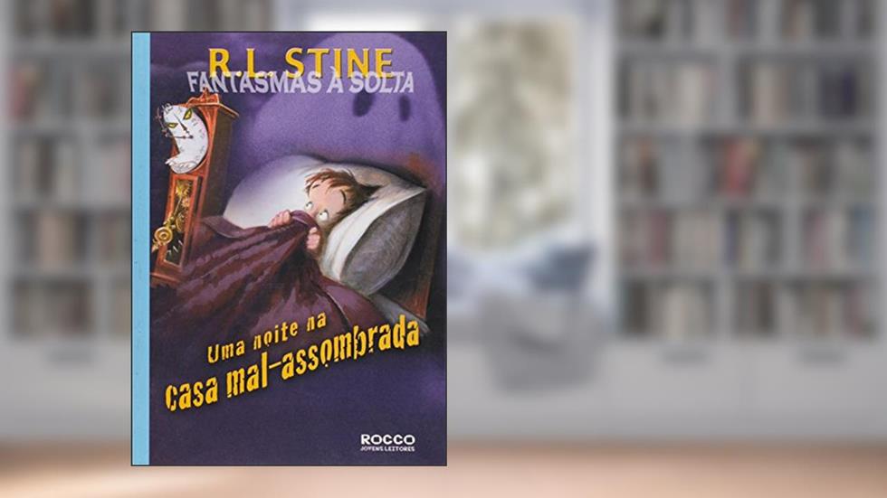 Uma noite na casa mal-assombrada, do autor R. L. Stine