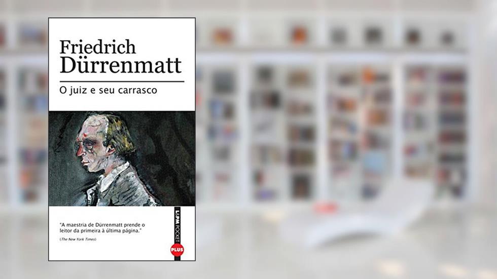 O juiz e seu carrasco, do autor Friedrich Durrenmatt