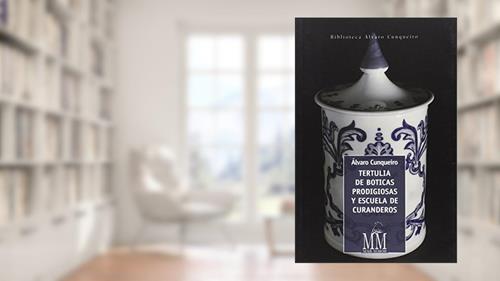 Capa de Tertulia de boticas prodigiosas y escuela de curanderos: 2, do autor Álvaro Cunqueiro