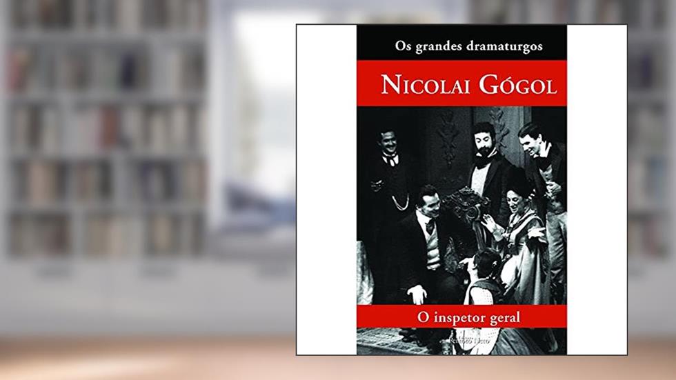 O inspetor geral: 13, do autor Nicolai Gógol
