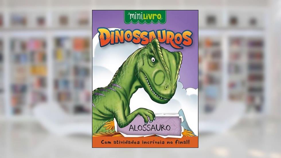 Dinossauros - Alossauro, do autor Paulo Moura