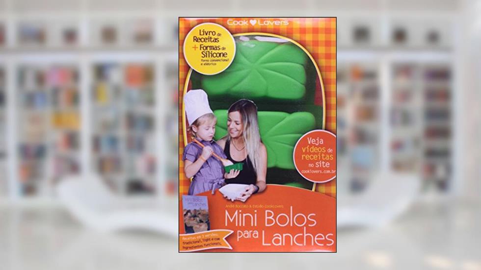 Kit Mini Bolos Para Lanches. Receitas com Alternativas de Ingredientes Funcionais e Light - Série Pequena, do autor André Boccato