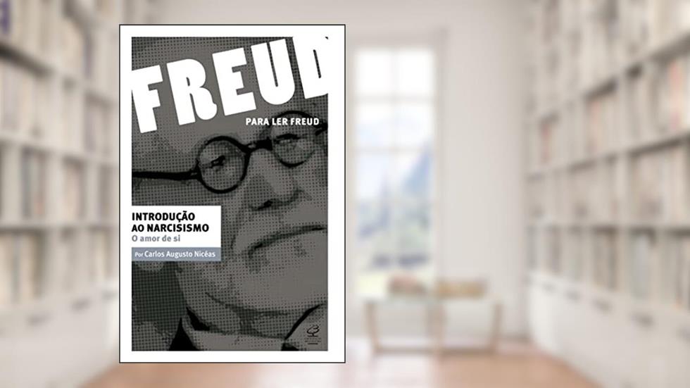 Introdução ao narcisismo: O amor de si, do autor Carlos Augusto Nicéas